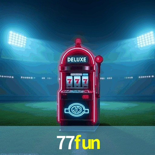 77FUN